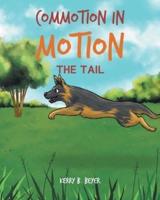 Commotion in Motion: The Tail