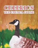 Cheerios the Canada Goose
