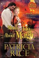 Much Ado About Magic