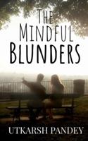 The Mindful Blunders