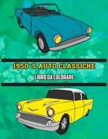 1950's Auto Classiche Libro da Colorare: Volume 1