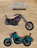 Vintage Motorcycle Libro da Colorare: Volume 1