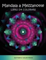 Mandala a Mezzanotte Libro Da Colorare