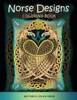 Norse Designs Coloring Book: Adult Coloring Book with Amazing Designs for Relaxation and Fun