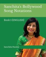 Sanchita's Bollywood Song Notation: Book 1 (English)