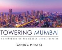 Towering Mumbai: A Photobook on the Modern Mumbai Skyline