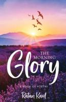 The Morning Glory: A Book of Poetry