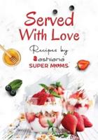 Served with Love - Recipes by Supermoms living in Ashiana Housing Ltd.