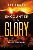 Encounter the Glory