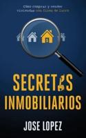 Secretos Inmobiliarios: Como comprar y vender viviendas con fines de lucro
