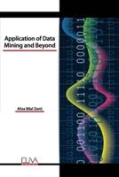 Application of Data Mining and Beyond