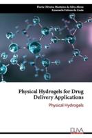 Physical Hydrogels for Drug Delivery Applications