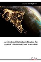 Application of the Indian Arbitration Act to Non-ICSID Investor-State Arbitrations