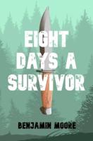 EIGHT DAYS A SURVIVOR