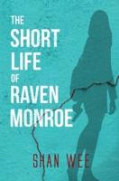 The Short Life of Raven Monroe