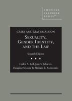 Cases and Materials on Sexuality, Gender, Identity, and the Law