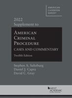 American Criminal Procedure 2022 Supplement