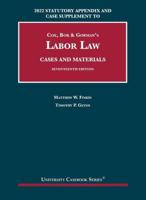 Labor Law, Cases and Materials. 2022 Statutory Appendix and Case Supplement