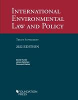 International Environmental Law and Policy. Treaty Supplement