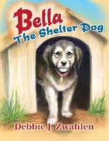 Bella the Shelter Dog