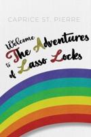 Welcome to the Adventures of Lasso Locks
