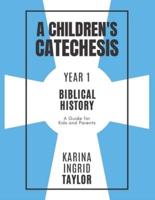 A Children's Catechesis Year One-Biblical History