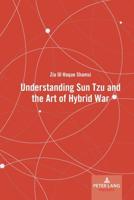 Understanding Sun Tzu and The Art of Hybrid War