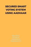 Secured Smart Voting System Using Aadhaar