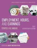 Employment, Hours, and Earnings 2022: States and Areas, Seventeenth Edition