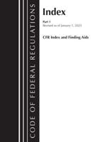 Code of Federal Regulations, Index and Finding Aids, Revised as of January 1, 2023