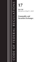 CODE OF FEDERAL REGULATIONS TITLE 17 COMMODITY SECURITIES EXCH 240 2023