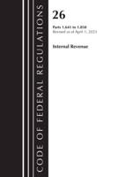 Code of Federal Regulations, Title 26 Internal Revenue 1.641-1.850, 2023