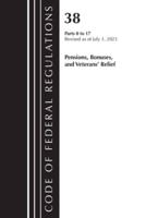 Code of Federal Regulations, Title 38 Pensions, Bonuses and Veterans' Relief 0-17, Revised as of July 1, 2023