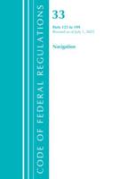 Code of Federal Regulations, Title 33 Navigation and Navigable Waters 125-199, Revised as of July 1, 2021