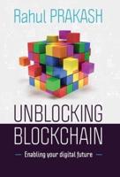 Unblocking Blockchain: Enabling Your Digital Future
