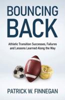 Bouncing Back: Athletic Transition Successes, Failures, and Lessons Learned along the Way