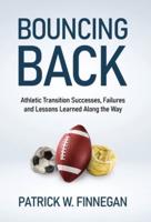 Bouncing Back: Athletic Transition Successes, Failures, and Lessons Learned along the Way