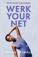 Werk Your Net: Bridging the Gap in Our Networks