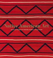Native American Art from the Thomas W. Weisel Family Collection