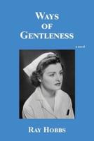 Ways of Gentleness