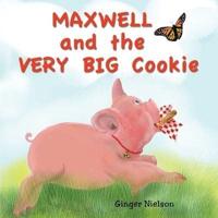Maxwell and the Very Big Cookie