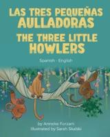 The Three Little Howlers (Spanish-English): Las tres pequeñas aulladoras