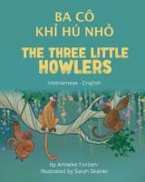 The Three Little Howlers (Vietnamese - English): Ba Cô Khỉ Hú Nhỏ
