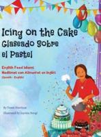 Icing on the Cake - English Food Idioms (Spanish-English): Glaseado Sobre El Pastel - Modismos con Alimentos en Inglés (Español - Inglés)