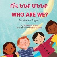 Who Are We? (Armenian-English): Ո՞վ Ենք Մենք
