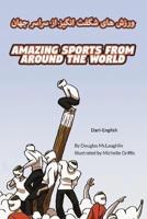 Amazing Sports from Around the World (Dari-English)