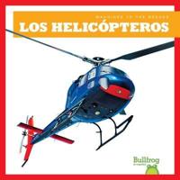 Los Helicópteros (Helicopters)