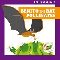 Benito the Bat Pollinates