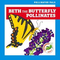 Beth the Butterfly Pollinates