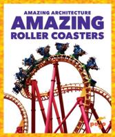 Amazing Roller Coasters